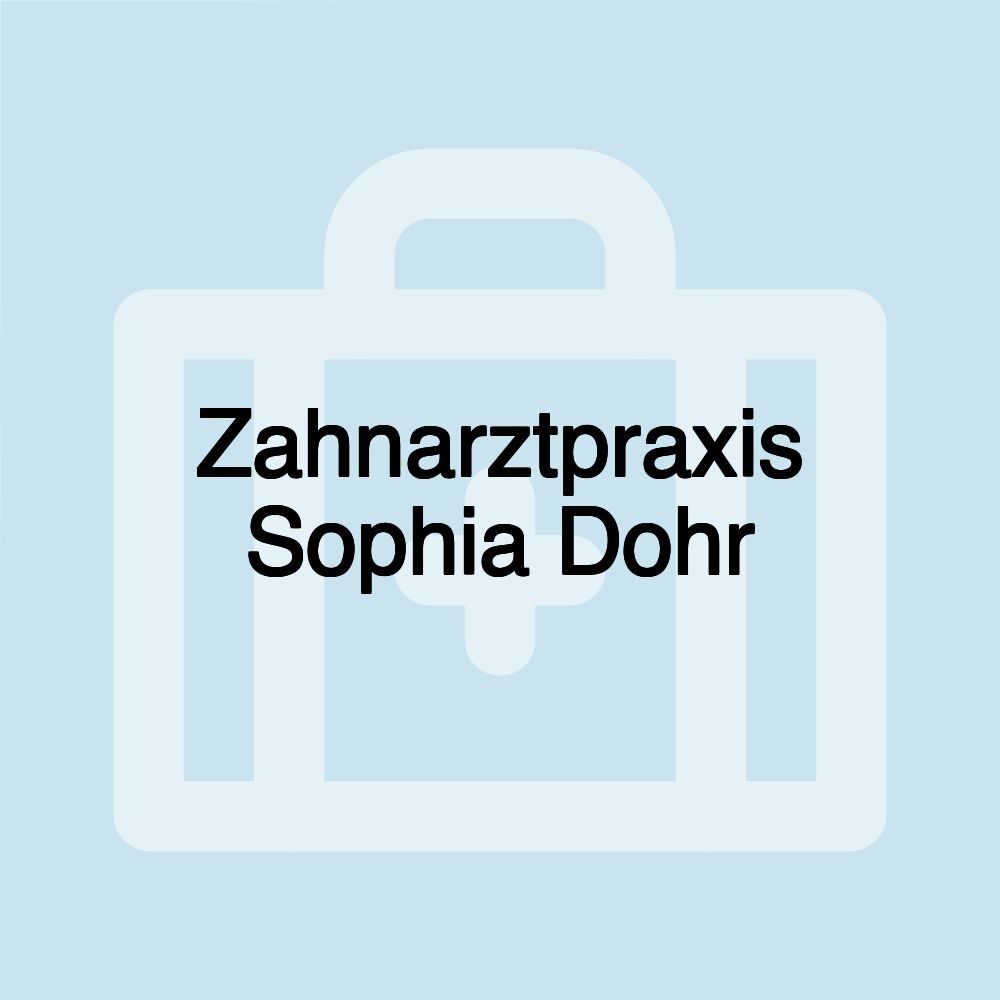 Zahnarztpraxis Sophia Dohr