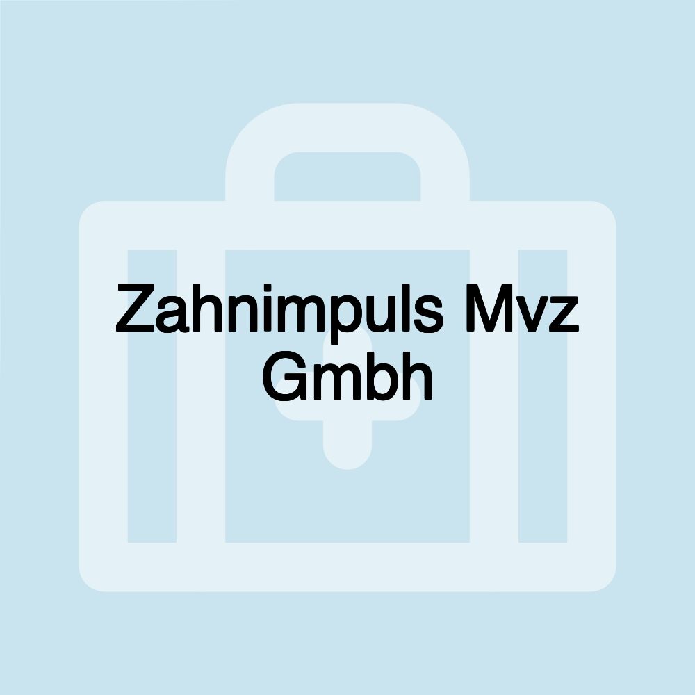 Zahnimpuls Mvz Gmbh