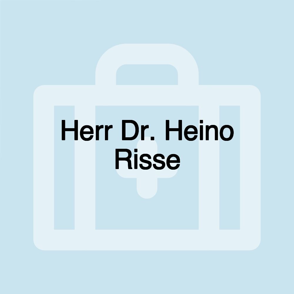 Herr Dr. Heino Risse