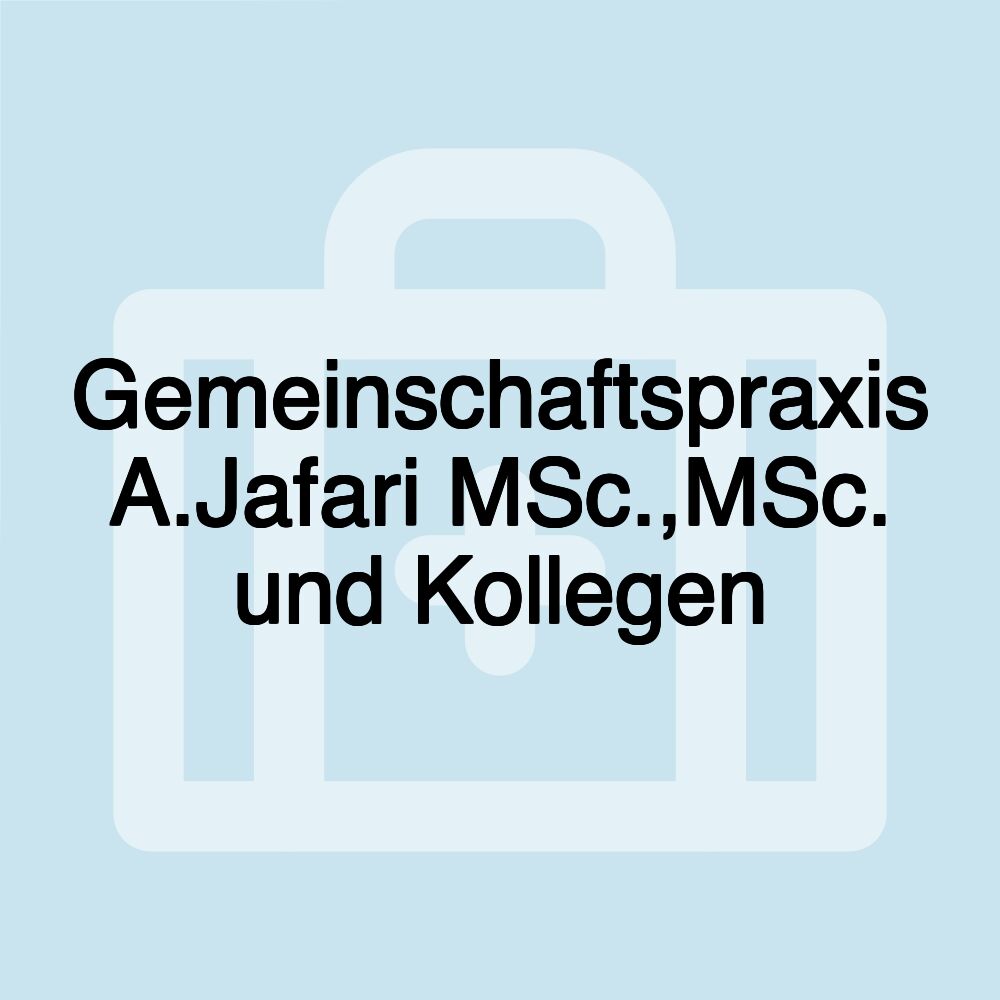 Gemeinschaftspraxis A.Jafari MSc.,MSc. und Kollegen