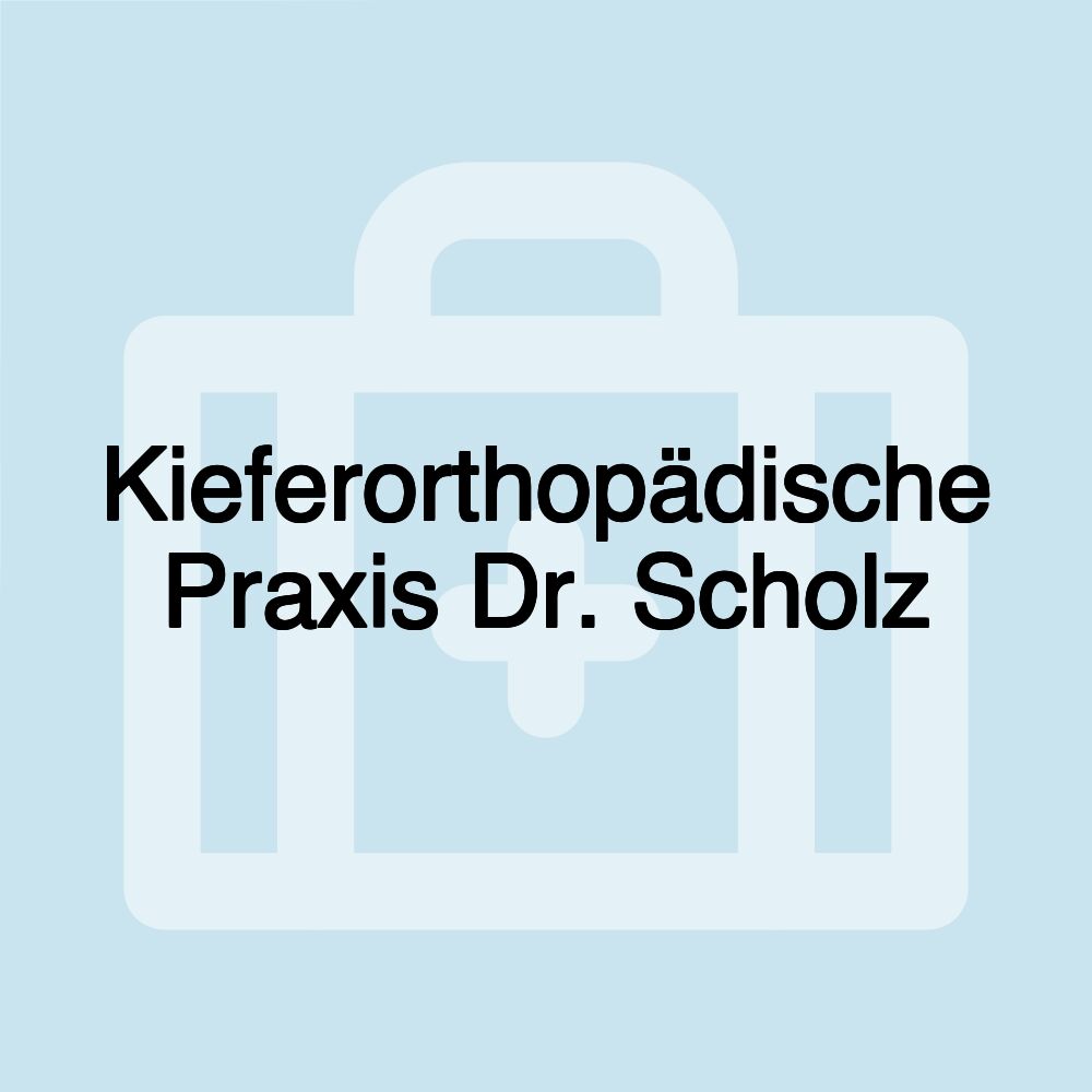 Kieferorthopädische Praxis Dr. Scholz