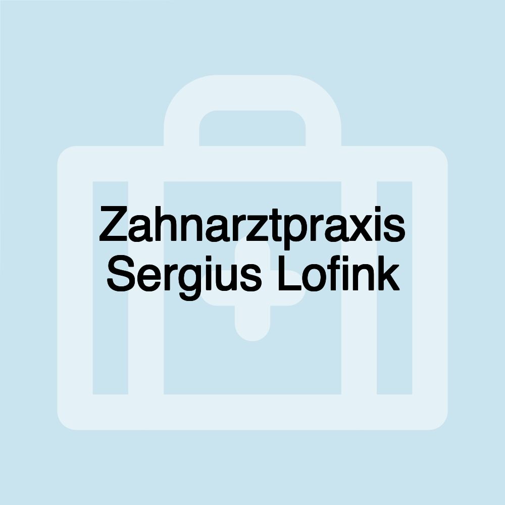 Zahnarztpraxis Sergius Lofink