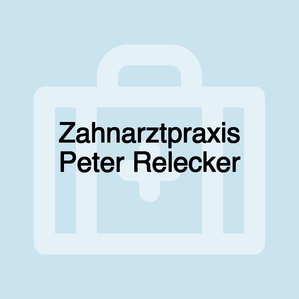 Zahnarztpraxis Peter Relecker