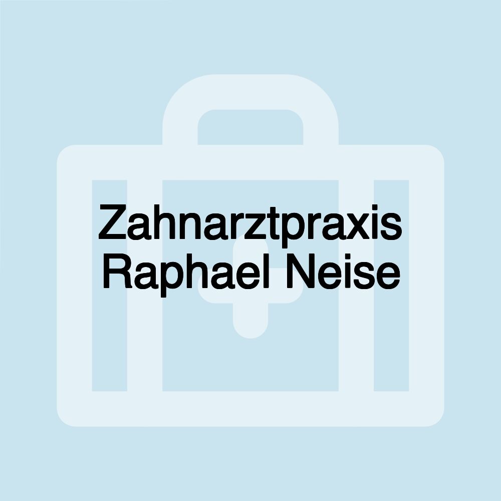 Zahnarztpraxis Raphael Neise