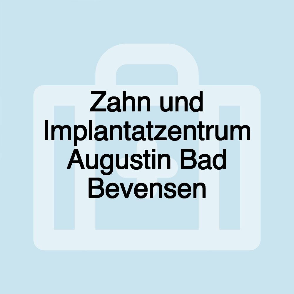 Zahn und Implantatzentrum Augustin Bad Bevensen