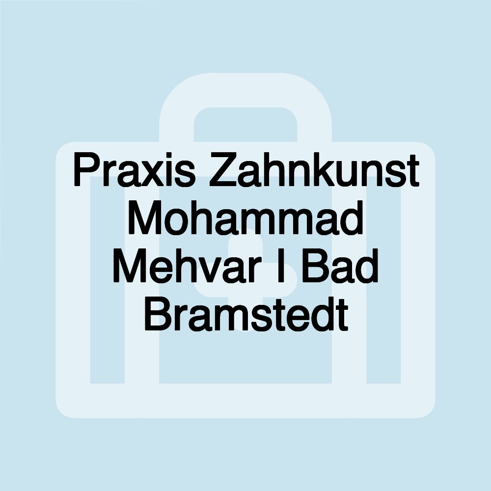 Praxis Zahnkunst Mohammad Mehvar I Bad Bramstedt