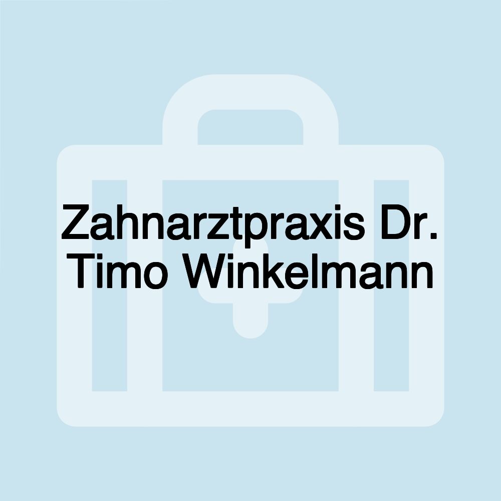 Zahnarztpraxis Dr. Timo Winkelmann