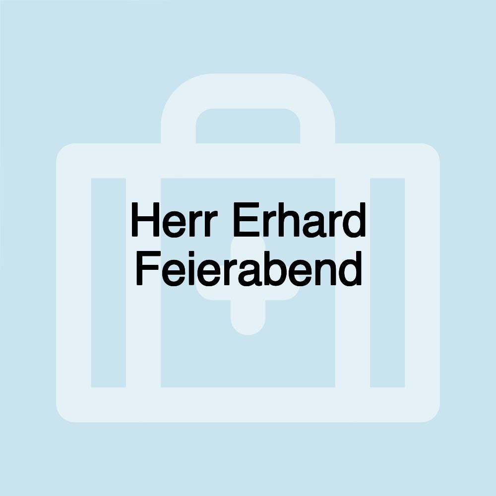 Herr Erhard Feierabend