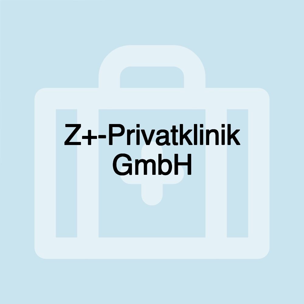 Z+-Privatklinik GmbH