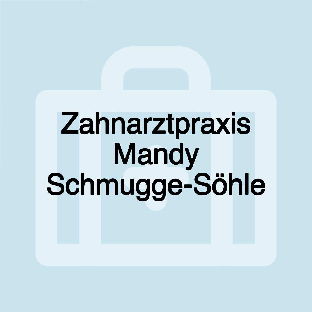 Zahnarztpraxis Mandy Schmugge-Söhle