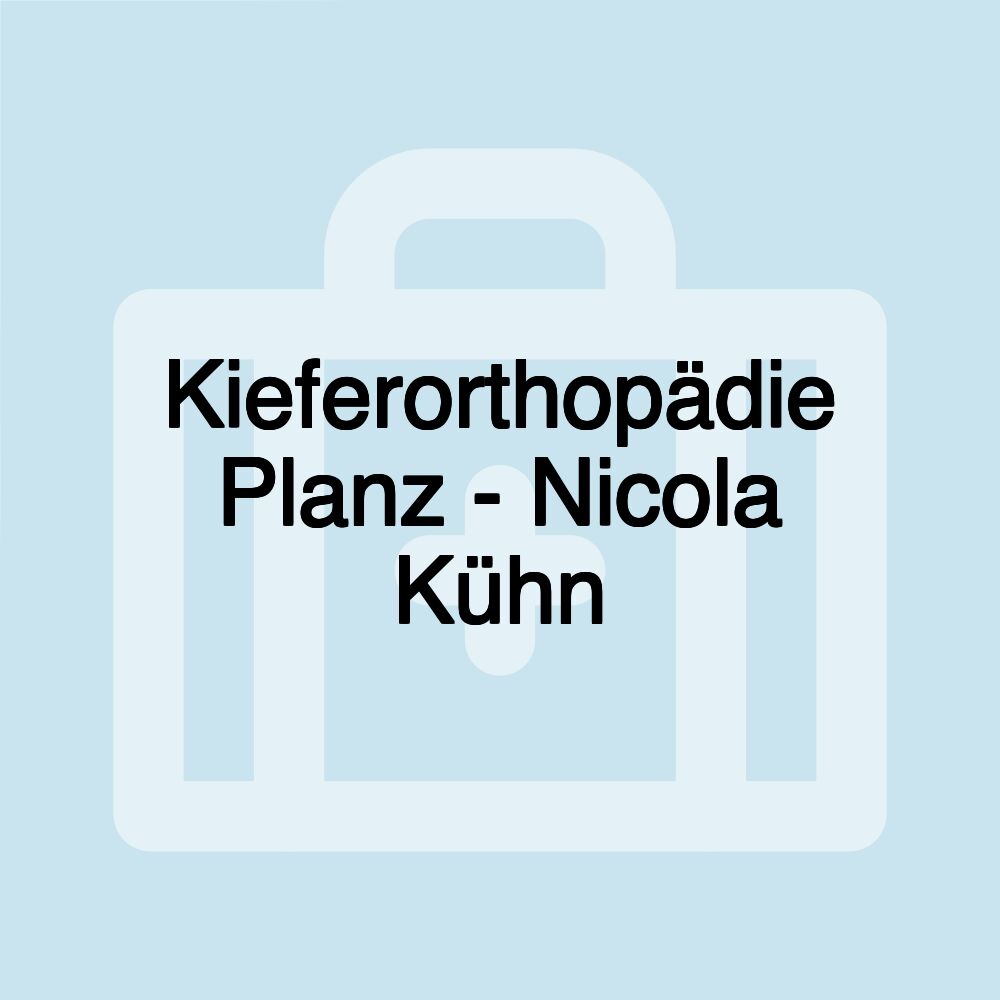 Kieferorthopädie Planz - Nicola Kühn