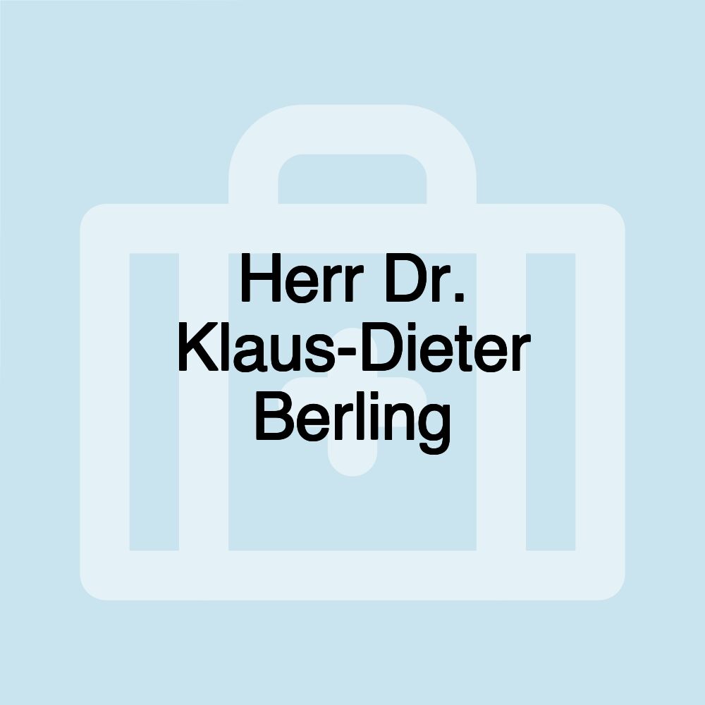 Herr Dr. Klaus-Dieter Berling