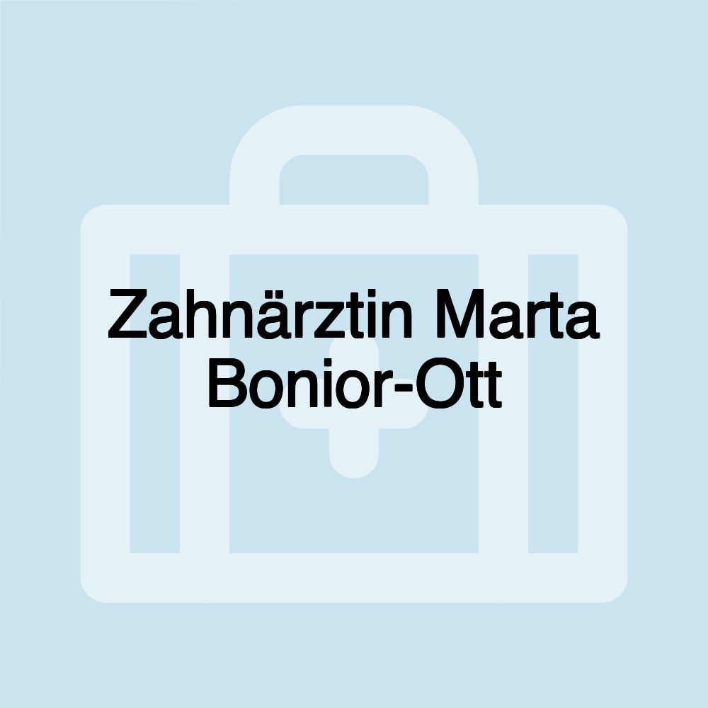 Zahnärztin Marta Bonior-Ott