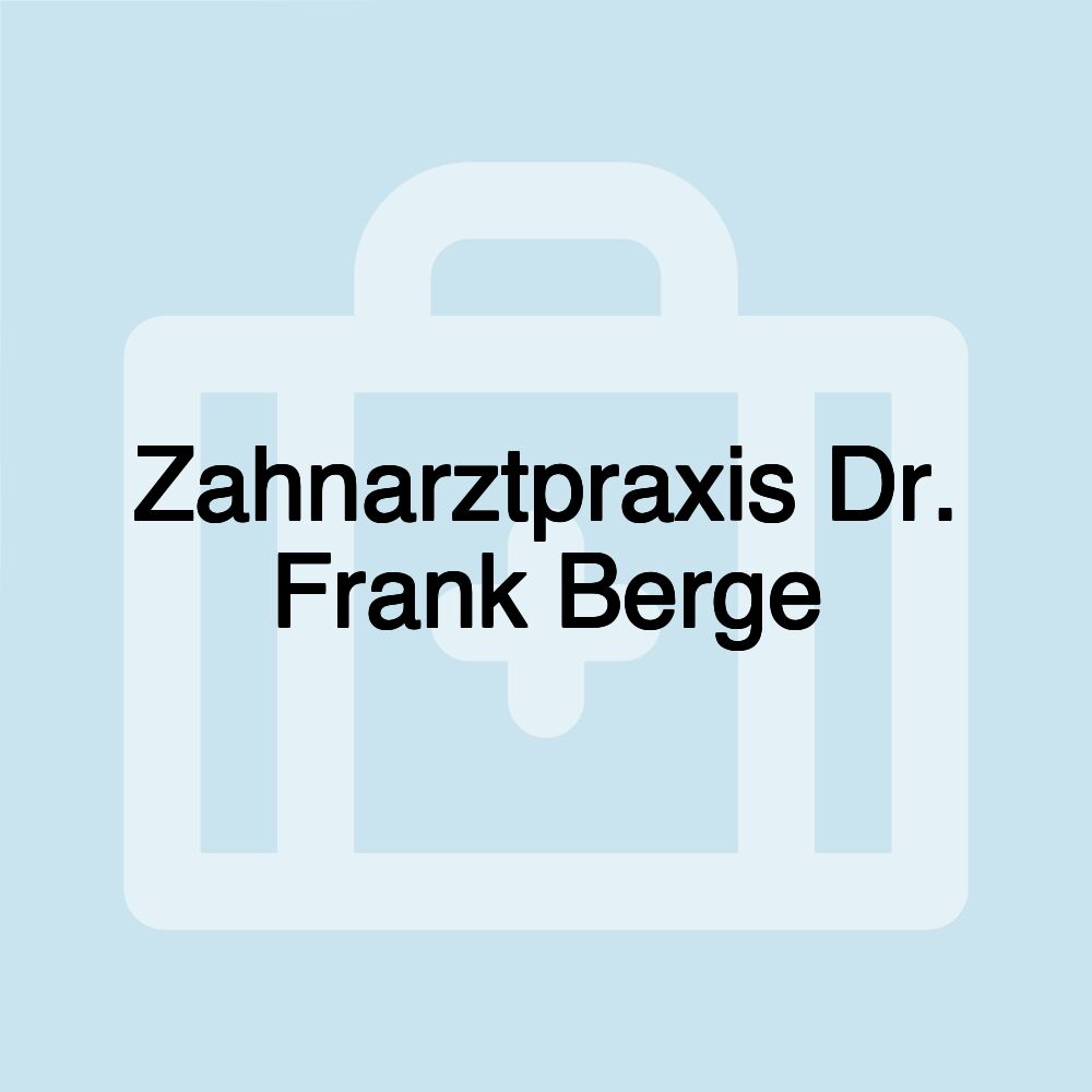 Zahnarztpraxis Dr. Frank Berge