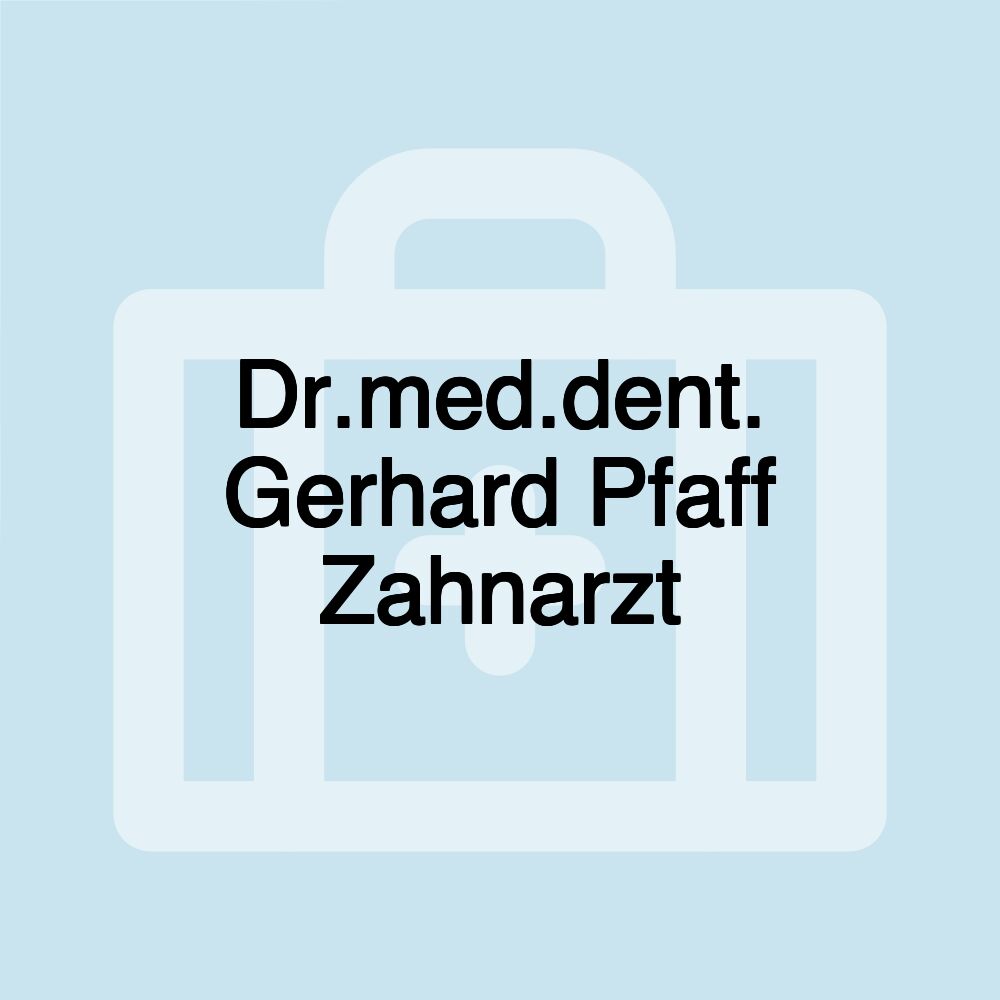 Dr.med.dent. Gerhard Pfaff Zahnarzt