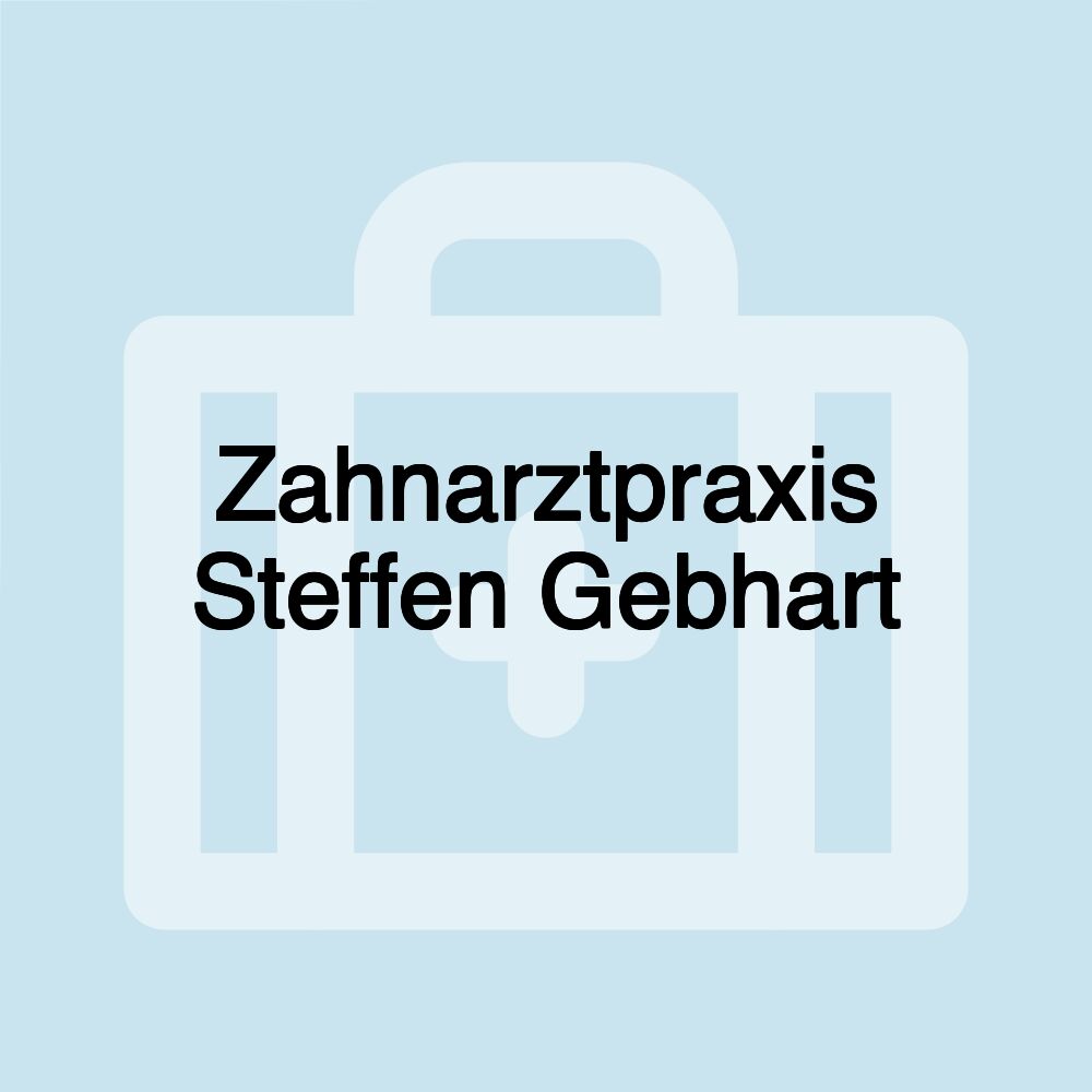 Zahnarztpraxis Steffen Gebhart