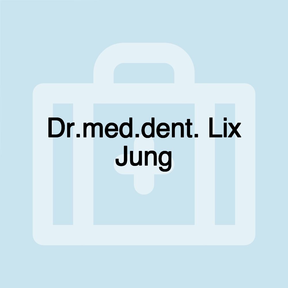 Dr.med.dent. Lix Jung