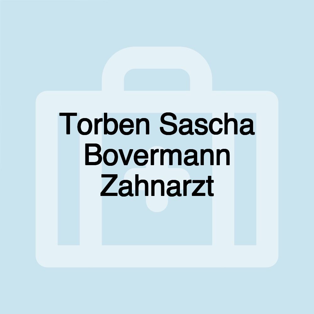 Torben Sascha Bovermann Zahnarzt