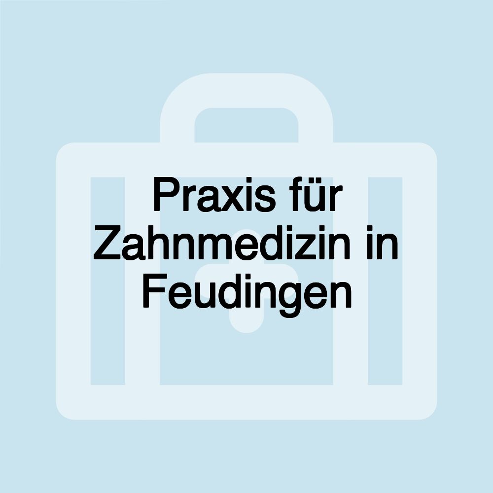 Praxis für Zahnmedizin in Feudingen