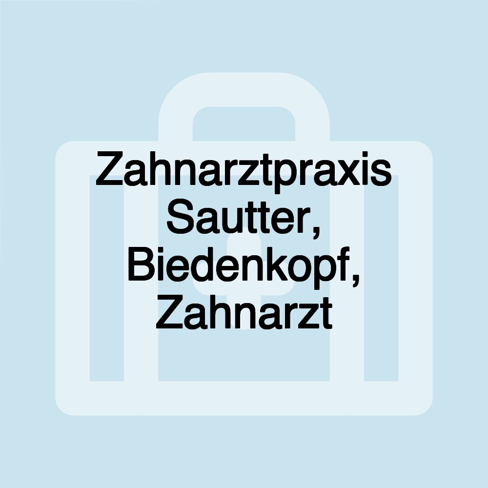 Zahnarztpraxis Sautter, Biedenkopf, Zahnarzt