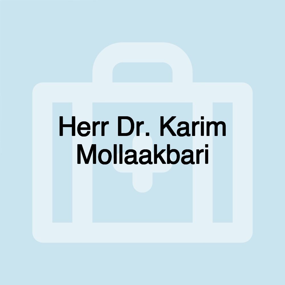 Herr Dr. Karim Mollaakbari