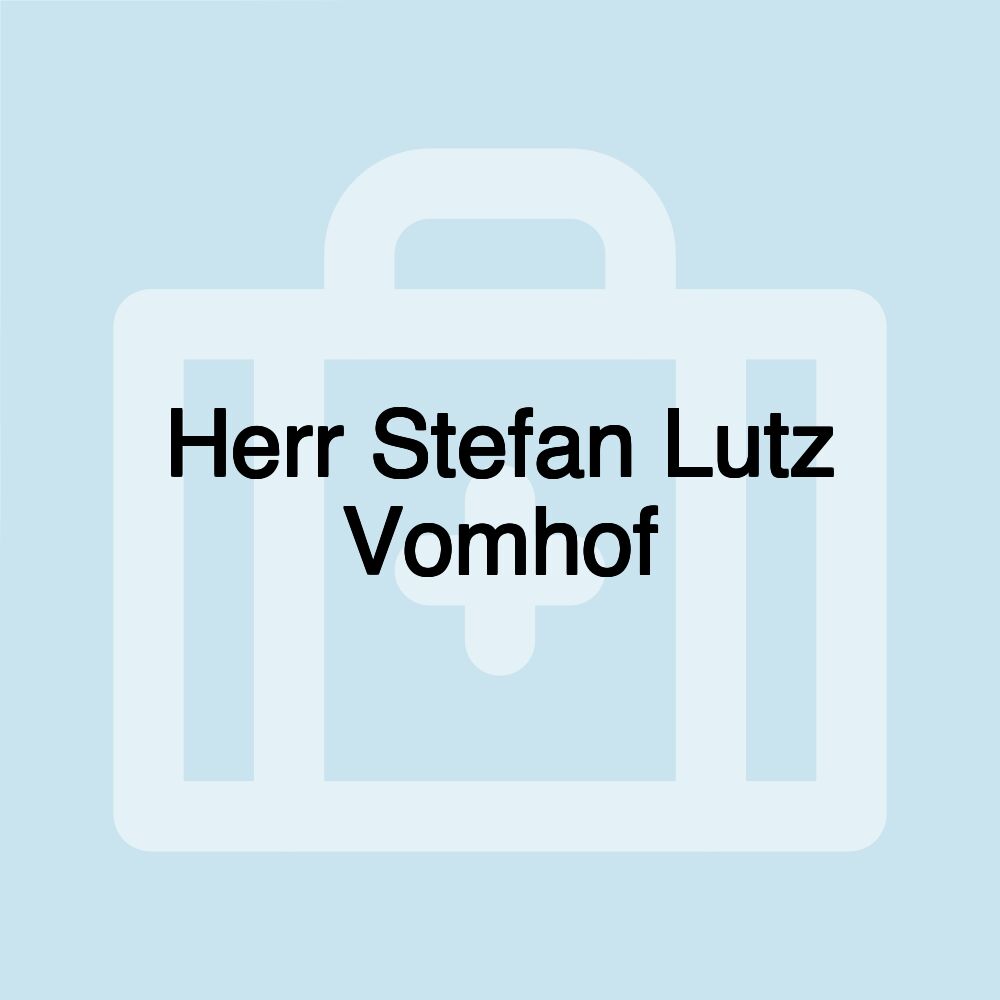 Herr Stefan Lutz Vomhof