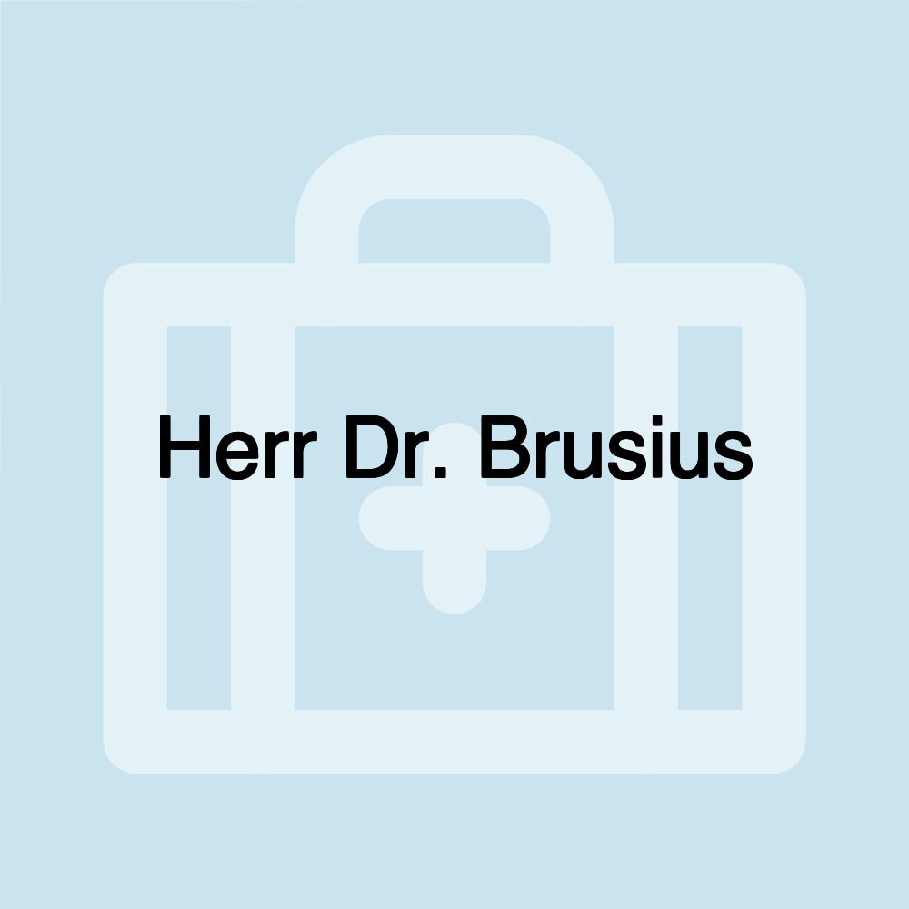 Herr Dr. Brusius