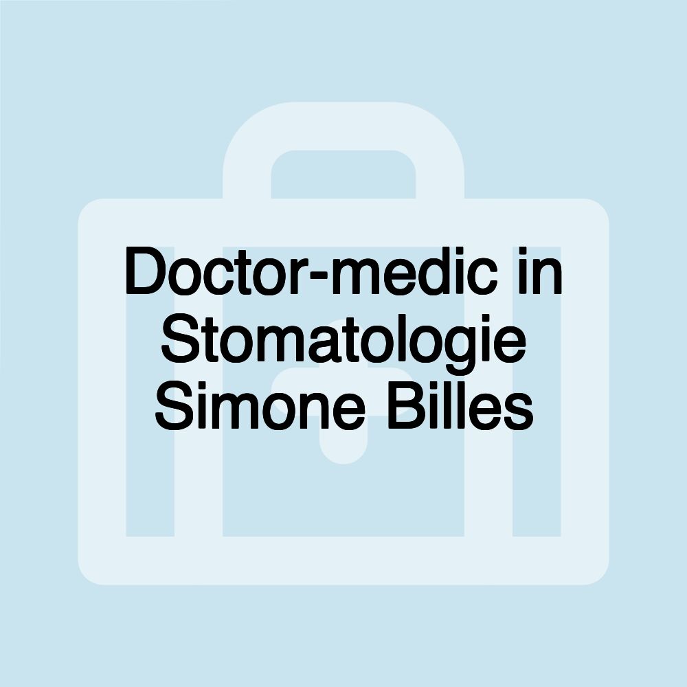 Doctor-medic in Stomatologie Simone Billes