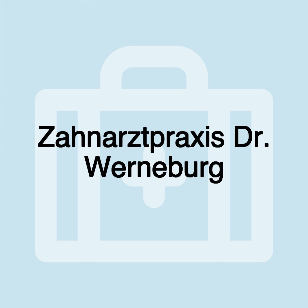 Zahnarztpraxis Dr. Werneburg