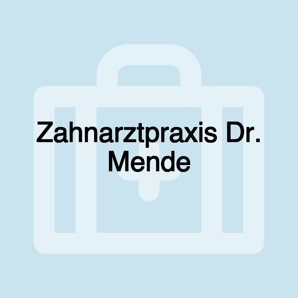 Zahnarztpraxis Dr. Mende