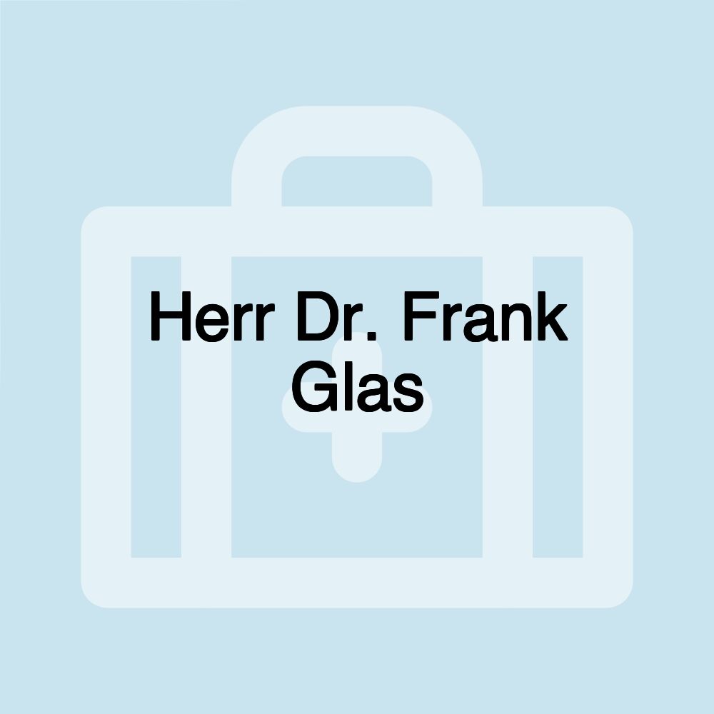 Herr Dr. Frank Glas