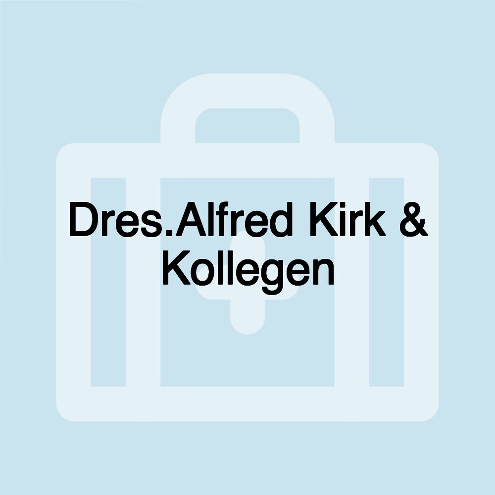 Dres.Alfred Kirk & Kollegen