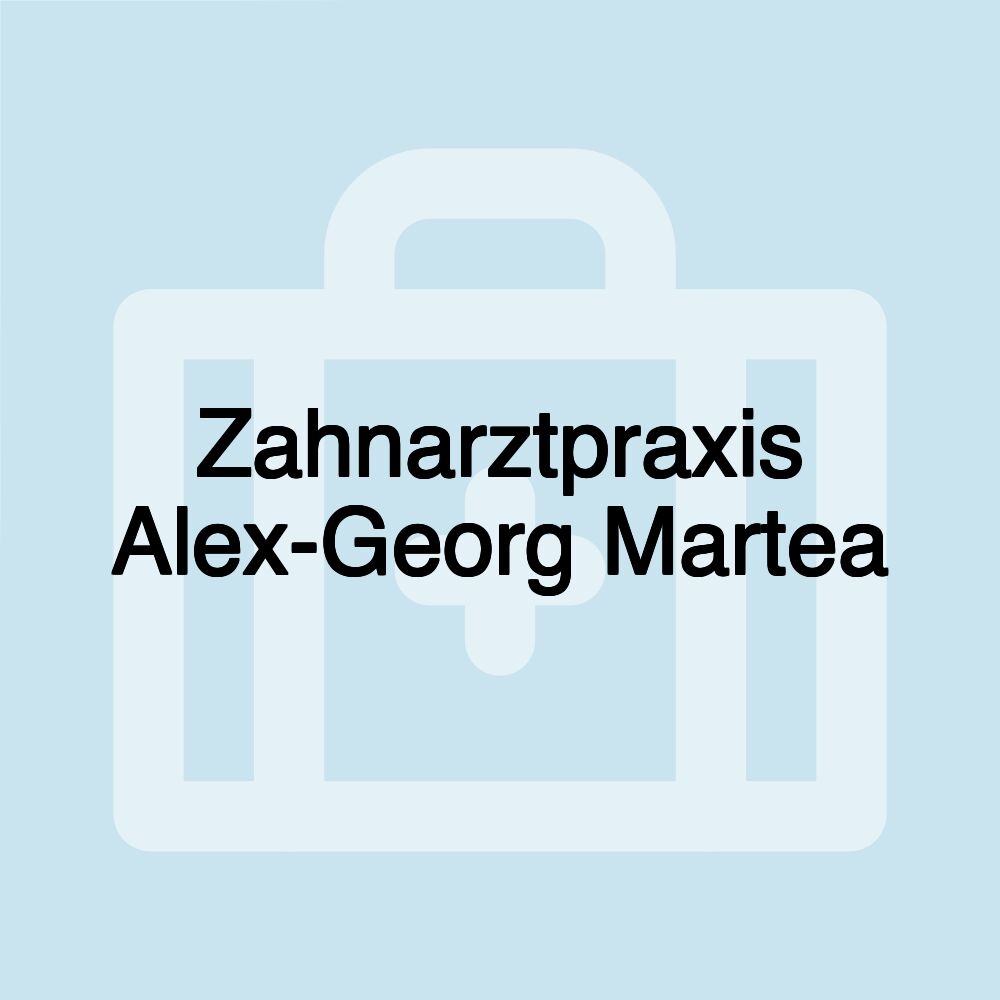 Zahnarztpraxis Alex-Georg Martea