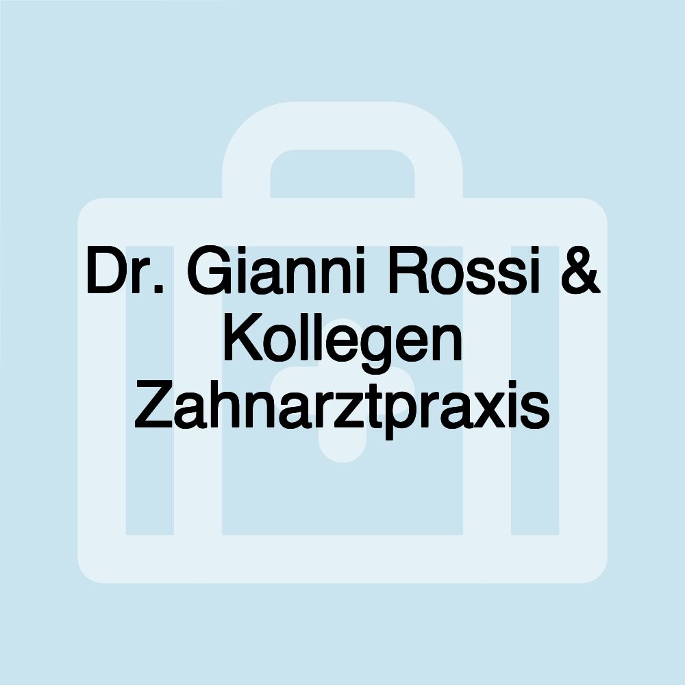 Dr. Gianni Rossi & Kollegen Zahnarztpraxis