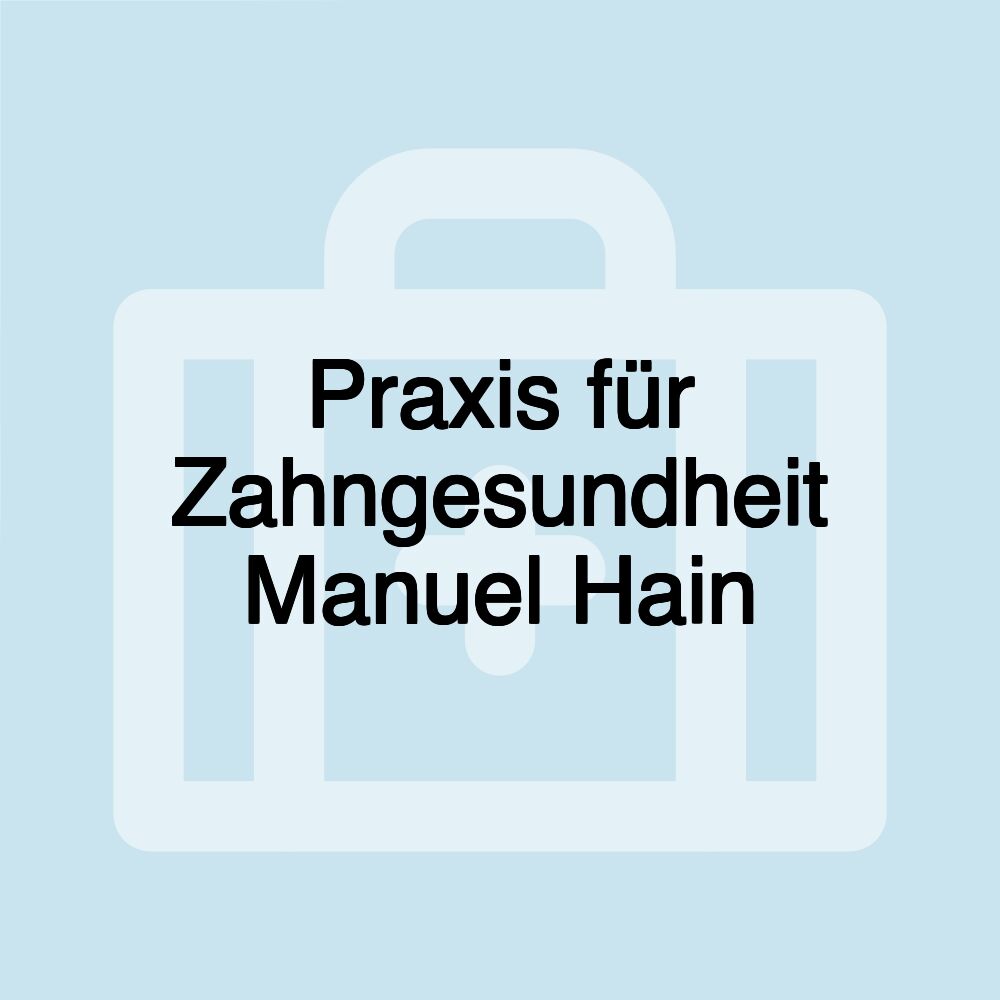 Praxis für Zahngesundheit Manuel Hain