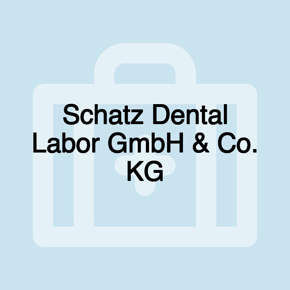 Schatz Dental Labor GmbH & Co. KG