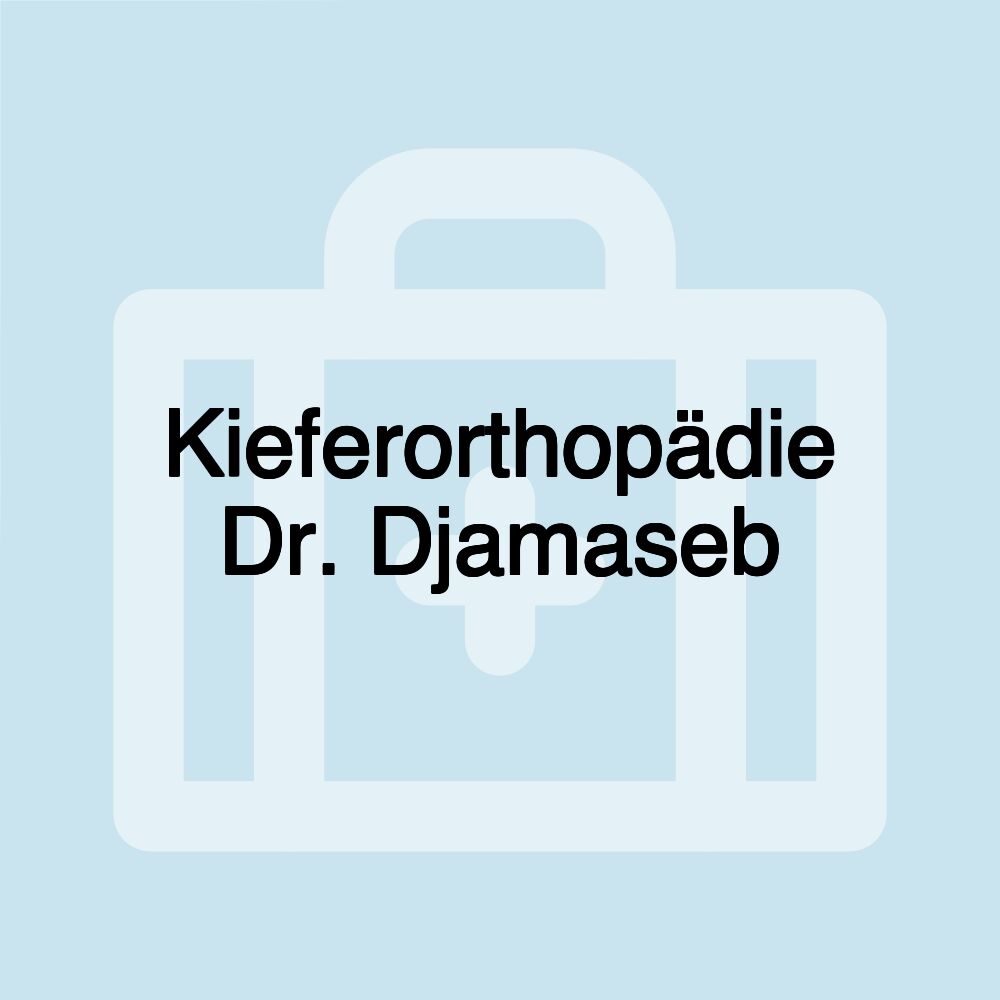 Kieferorthopädie Dr. Djamaseb