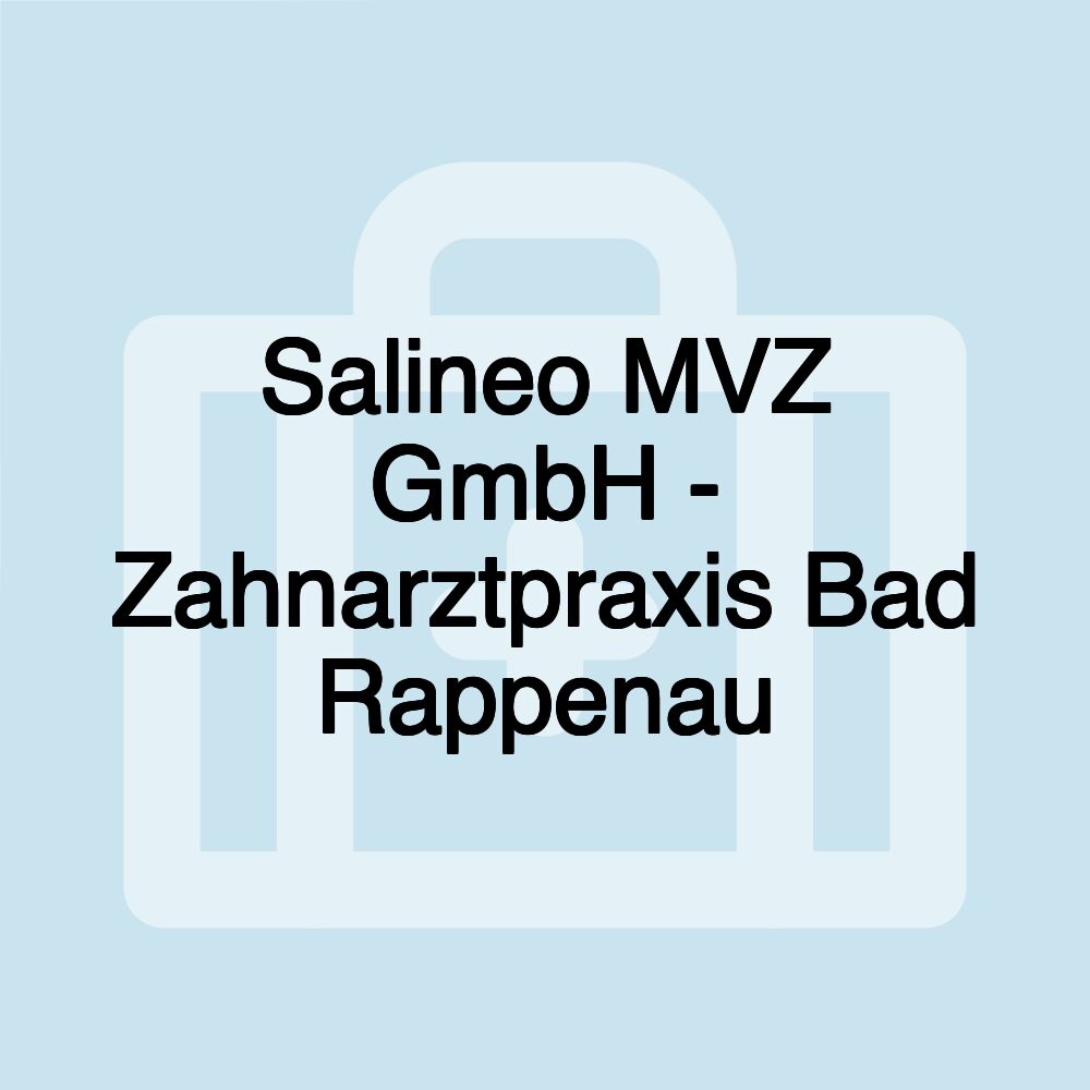 Salineo MVZ GmbH - Zahnarztpraxis Bad Rappenau