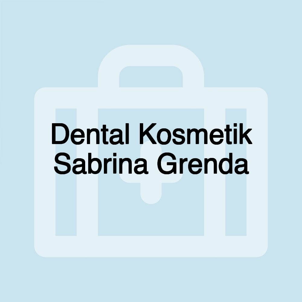 Dental Kosmetik Sabrina Grenda