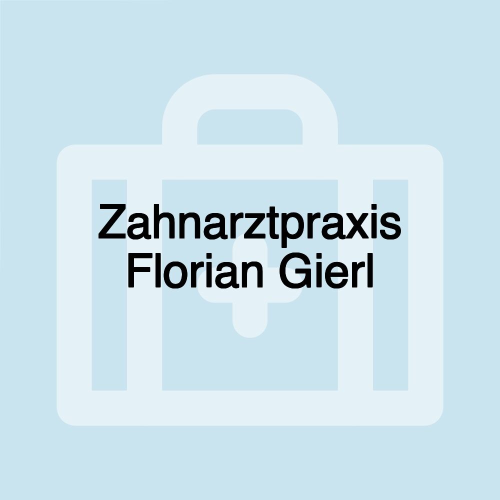 Zahnarztpraxis Florian Gierl