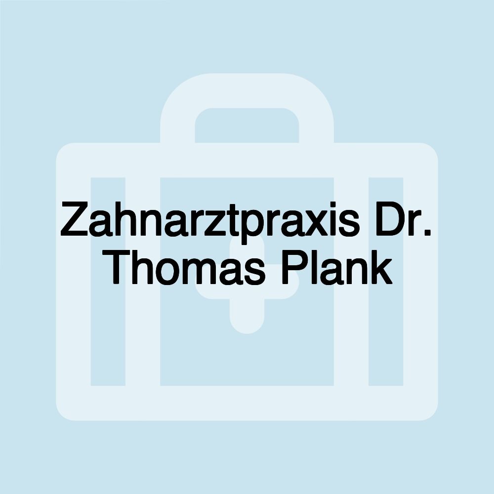 Zahnarztpraxis Dr. Thomas Plank