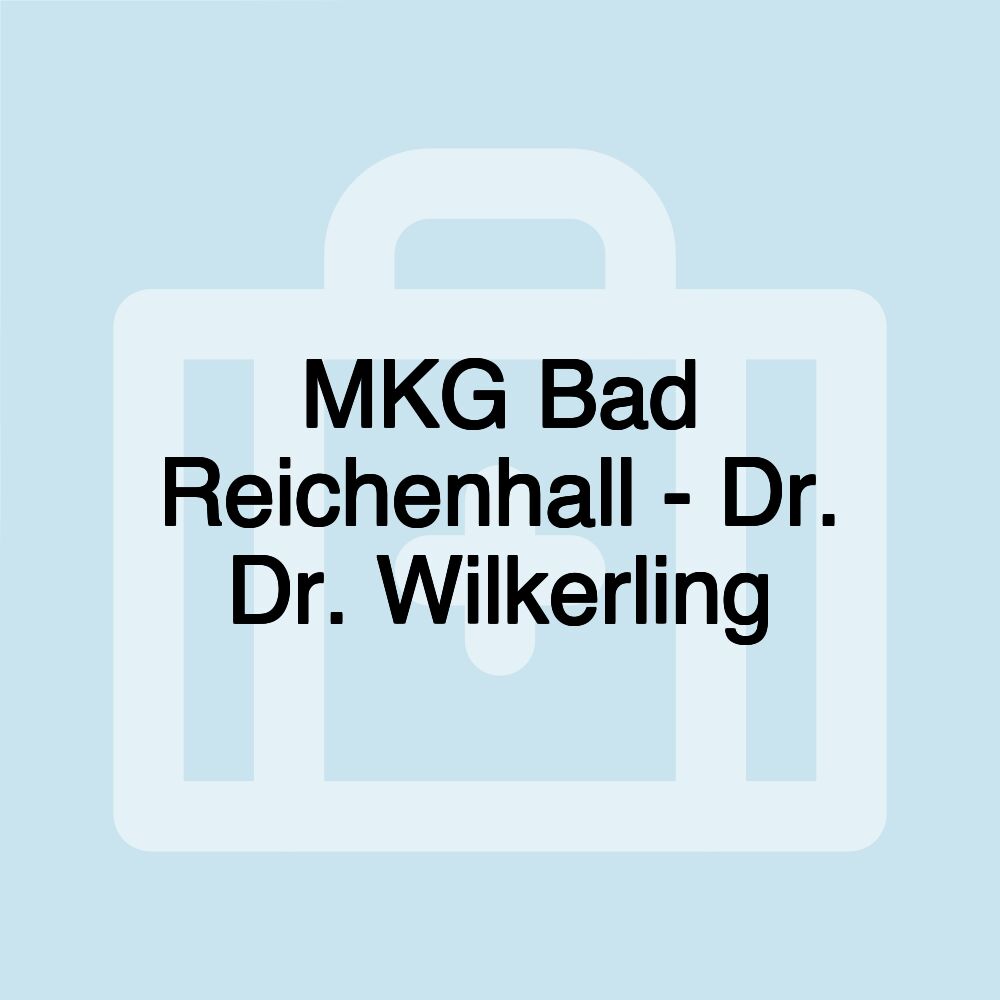 MKG Bad Reichenhall - Dr. Dr. Wilkerling