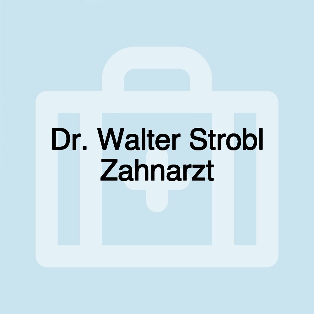 Dr. Walter Strobl Zahnarzt