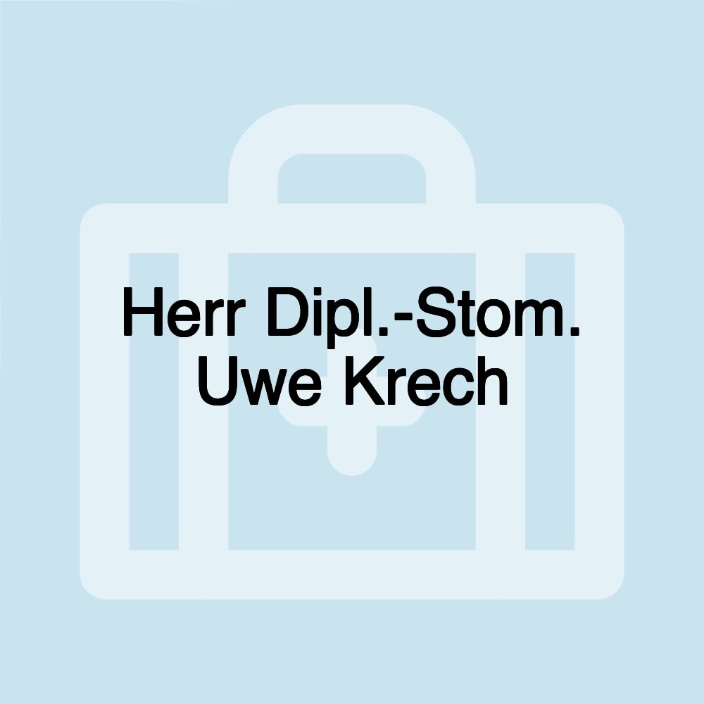 Herr Dipl.-Stom. Uwe Krech