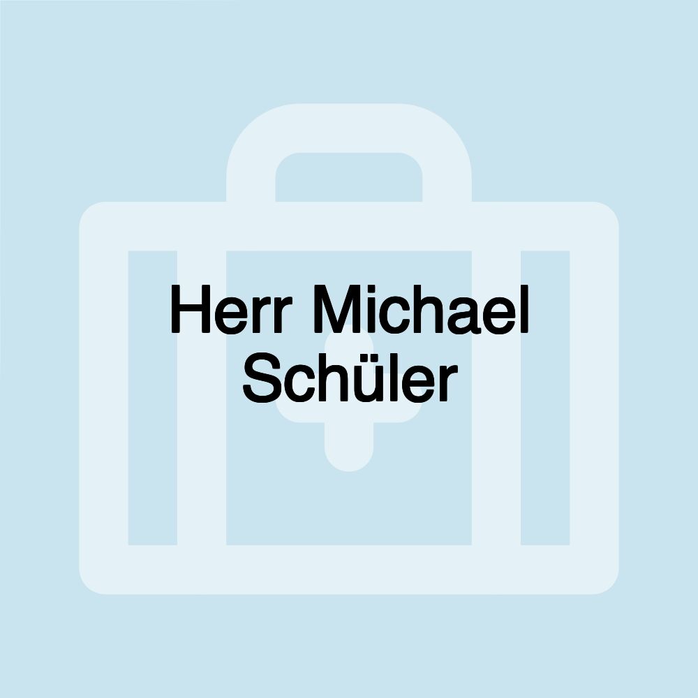 Herr Michael Schüler