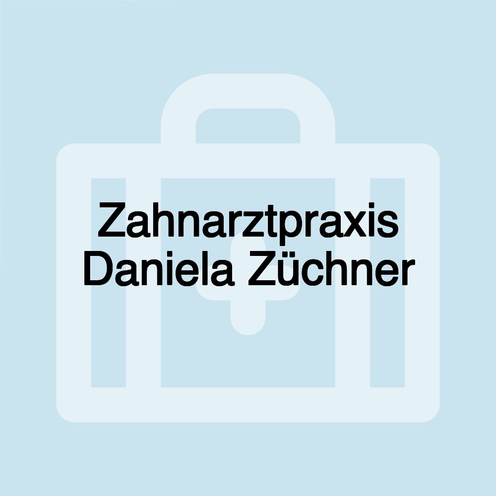 Zahnarztpraxis Daniela Züchner