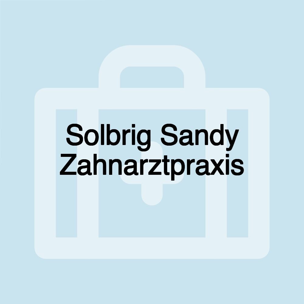 Solbrig Sandy Zahnarztpraxis