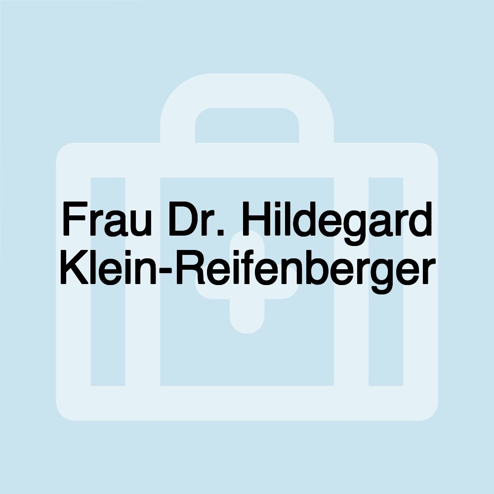 Frau Dr. Hildegard Klein-Reifenberger