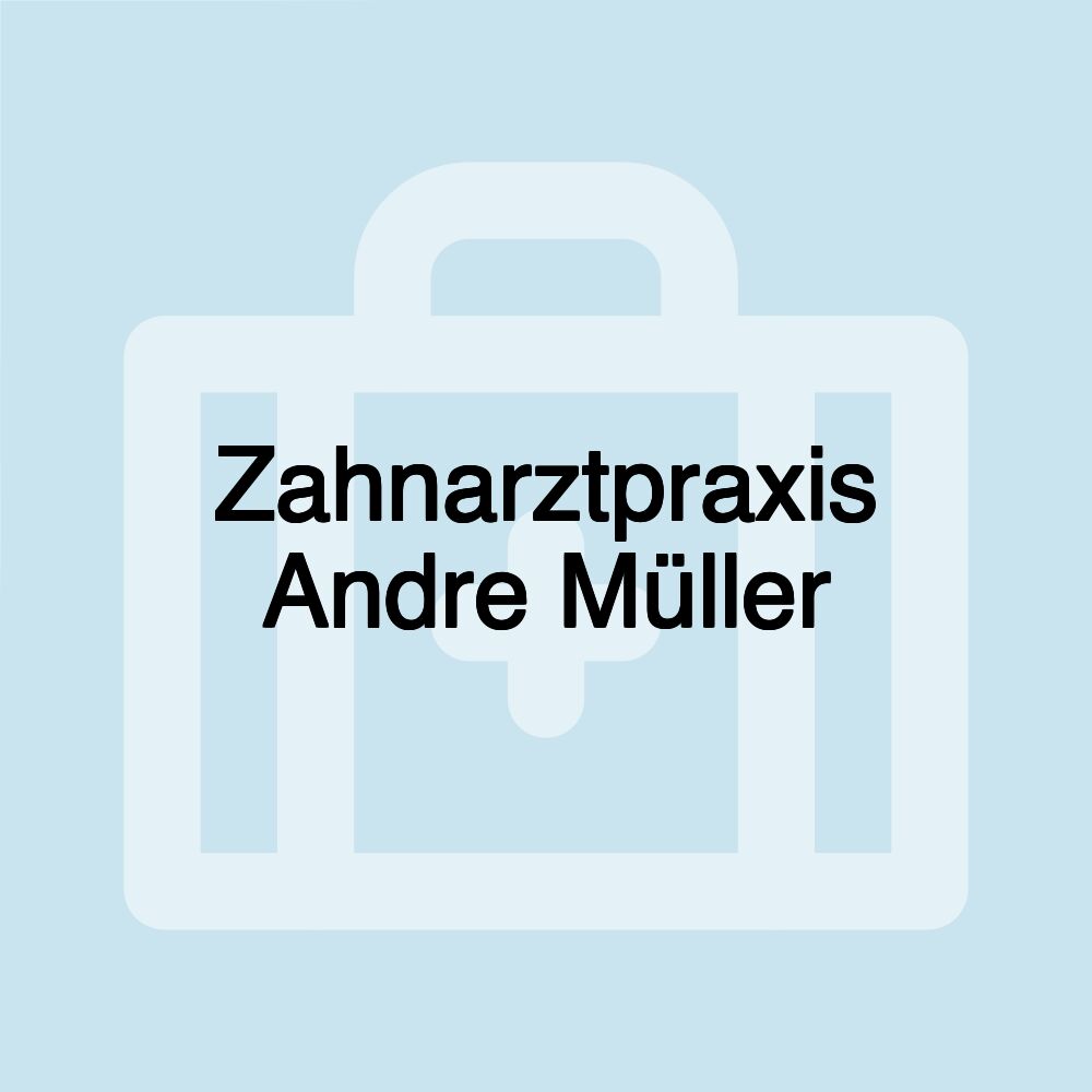 Zahnarztpraxis Andre Müller