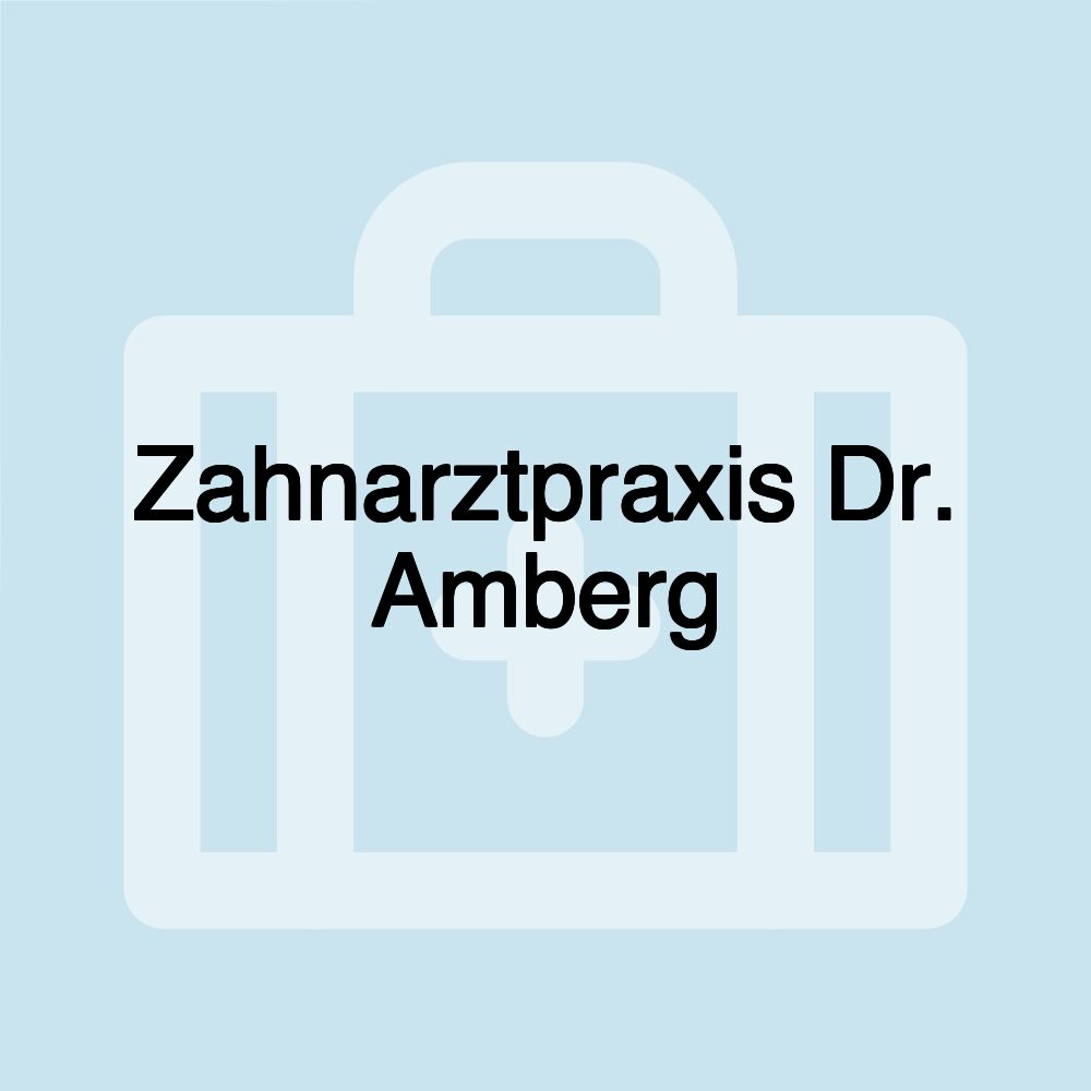 Zahnarztpraxis Dr. Amberg